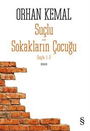 Suçlu Sokakların Çocuğu Suçlu 1-2 Birinci Kitap Suçlu İkinci Kitap Sokakların Çocuğu / Orhan Kemal