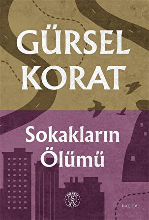 Sokakların Ölümü / Gürsel Korat