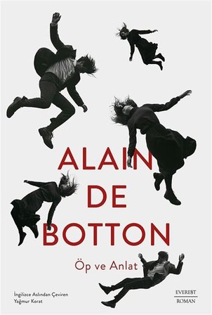 Öp ve Anlat / Alain De Botton