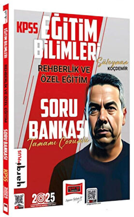 2025 KPSS Eğitim Bilimleri Tamamı Çözümlü Rehberlik ve Özel Eğitim Soru Bankası