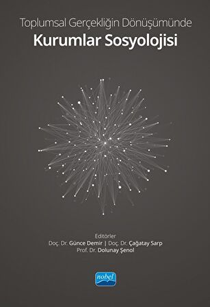 Toplumsal Gerçekliğin Dönüşümünde Kurumlar Sosyolojisi