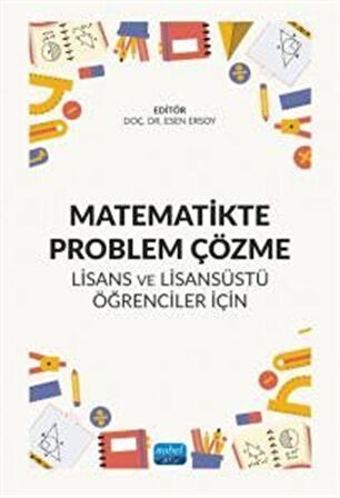 Matematikte Problem Çözme & Lisans Ve Lisansüstü Öğrenciler İçin / Kolektif