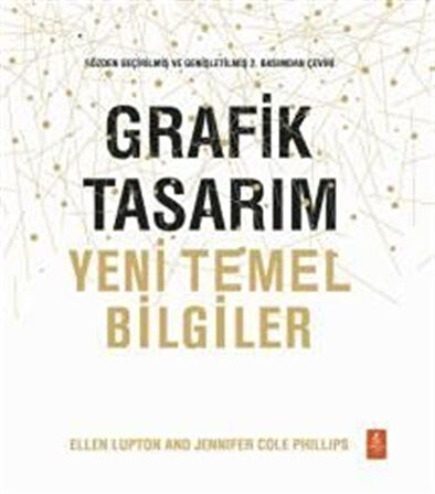 Grafik Tasarım & Yeni Temel Bilgiler / Ellen Lupton