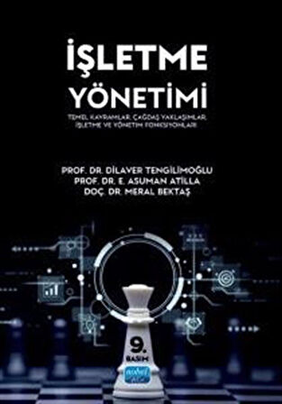 İşletme Yönetimi & Temel Kavramlar, Çağdaş Yaklaşımlar, İşletme ve Yönetim Fonksiyonları / Kolektif