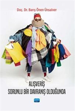 Alışveriş Sorunlu Bir Davranış Olduğunda / Uzm. Dr. Barış Önen Ünsalver