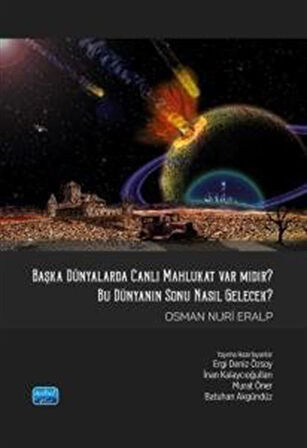 Başka Dünyalarda Canlı Mahlukat Var mıdır? & Bu Dünya'nın Sonu Nasıl Gelecek? / Osman Nuri Eralp