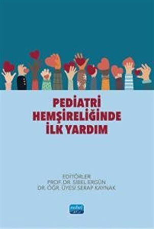 Pediatri Hemşireliğinde İlk Yardım / Kolektif