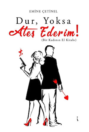 Dur, Yoksa Ateş Ederim!