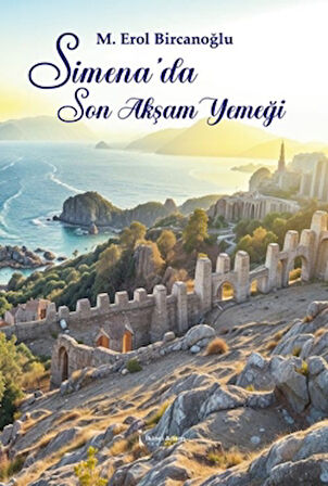 Simena’da Son Akşam Yemeği