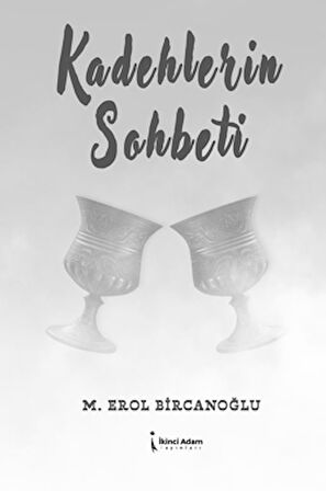 Kadehlerin Sohbeti