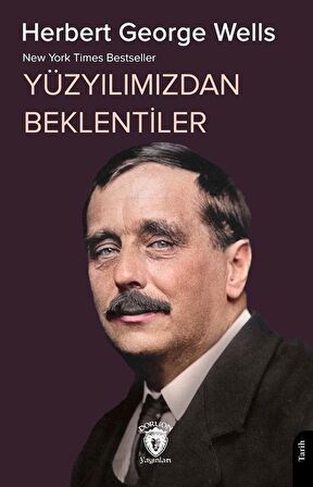 New York Times Bestseller Yüzyılımızdan Beklentiler / Herbert George Wells