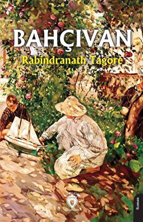 Bahçıvan / Rabindranath Tagore
