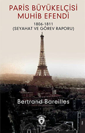 Paris Büyükelçisi Muhib Efendi / Bertrand Bareilles