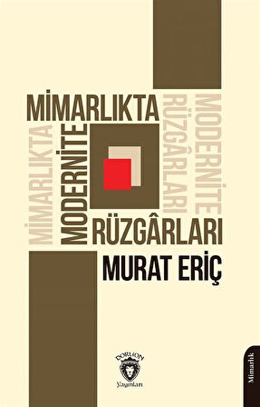 Mimarlıkta Modernite Rüzgarları / Murat Eriç