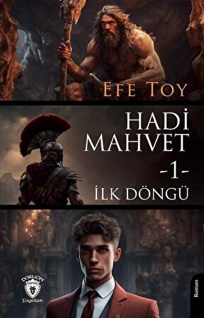 Hadi Mahvet 1 / İlk Döngü / Efe Toy