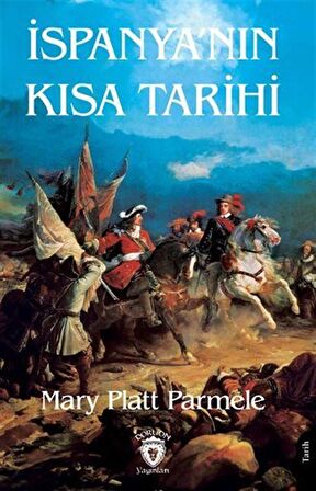 İspanya'nın Kısa Tarihi / Mary Platt Parmele