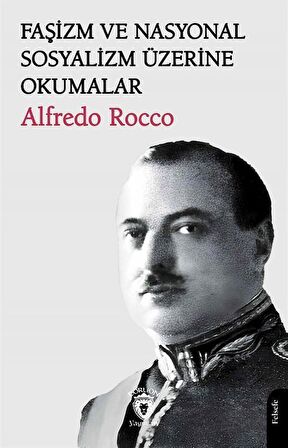 Faşizm ve Nasyonal Sosyalizm Üzerine Okumalar / Alfredo Rocco