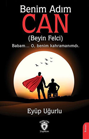 Benim Adım Can (Beyin Felci) / Eyüp Uğurlu