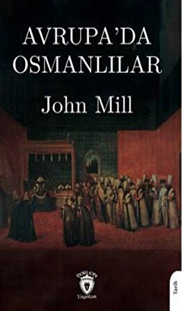 Avrupada Osmanlılar / John Mill