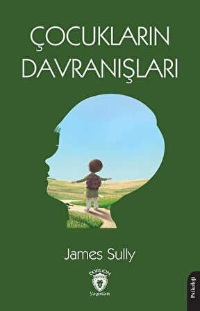 Çocukların Davranışları / James Sully