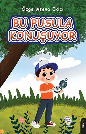 Bu Pusula Konuşuyor / Özge Asena Ekici