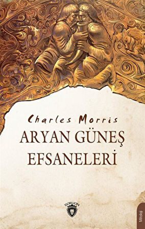 Aryan Güneş Efsaneleri / Charles Morris