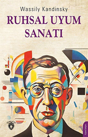 Ruhsal Uyum Sanatı / Wassily Kandinsky
