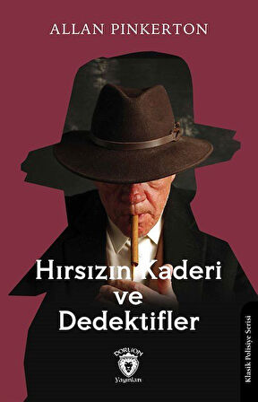 Hırsızın Kaderi ve Dedektifler / Allan Pinkerton