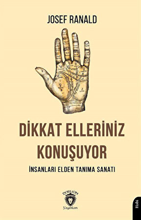 Dikkat Elleriniz Konuşuyor & İnsanları Elden Tanıma Sanatı / Josef Ranald