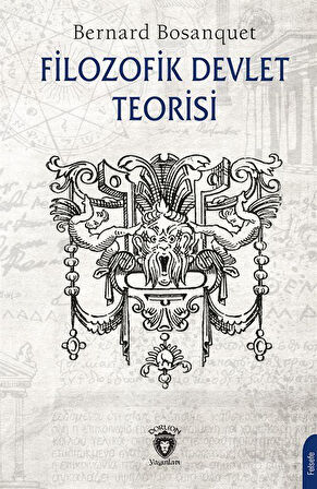 Filozofik Devlet Teorisi / Bernard Bosanquet