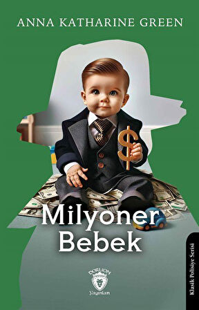 Milyoner Bebek / Anna Katharine Green