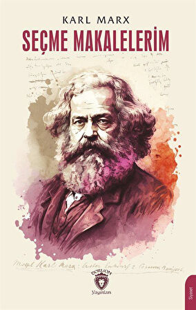 Seçme Makalelerim / Karl Marx