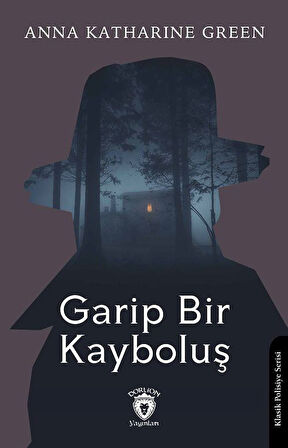 Garip Bir Kayboluş / Anna Katharine Green
