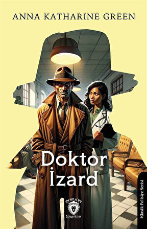 Doktor İzard / Anna Katharine Green