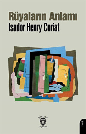 Rüyaların Anlamı / Isador Henry Coriat
