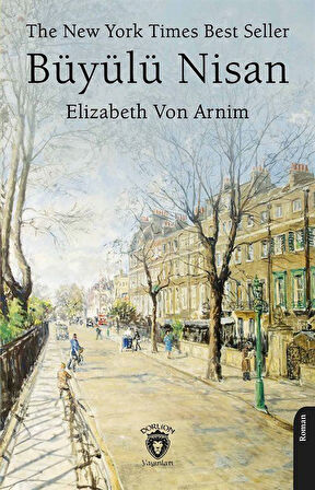 Büyülü Nisan / Elizabeth Von Arnim
