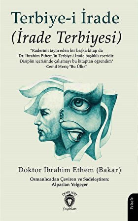 Terbiye-i İrade (İrade Terbiyesi) / Dr. Ethem Bakar