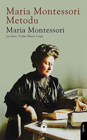 Maria Montessori Metodu / Maria Montessori