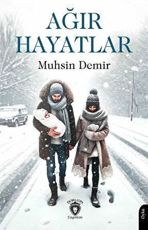 Ağır Hayatlar / Muhsin Demir