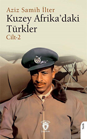 Kuzey Afrika'daki Türkler Cilt 2 / Aziz samih İlter