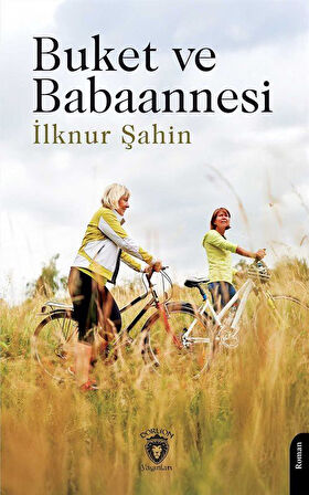 Buket ve Babaannesi / İlknur Şahin