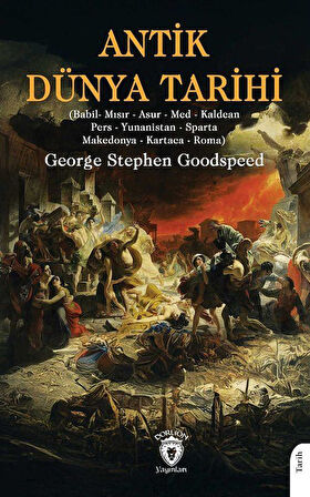 Antik Dünya Tarihi / George Stephen Goodspeed
