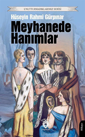 Meyhanede Hanımlar / Hüseyin Rahmi Gürpınar
