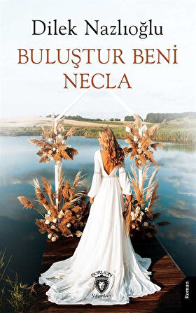 Buluştur Beni Necla / Dilek Nazlıoğlu