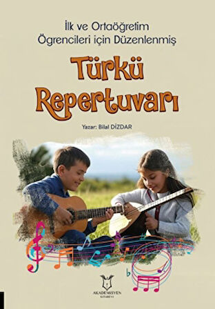 İlk ve Ortaöğretim Öğrencileri İçin Düzenlenmiş Türkü Repertuvarı