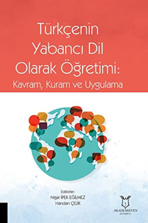 Türkçenin Yabancı Dil Olarak Öğretimi: Kavram, Kuram ve Uygulama