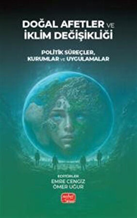 Doğal Afetler ve İklim Değişikliği & Politik Süreçler, Kurumlar Ve Uygulamalar / Kolektif