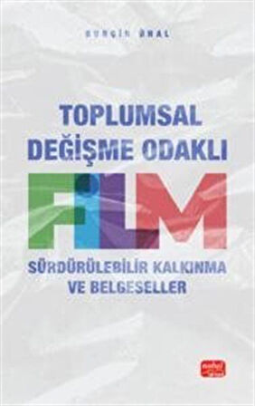 Toplumsal Değişme Odaklı Film & Sürdürülebilir Kalkınma Ve Belgeseller / Burçin Ünal