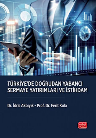 Türkiye’de Doğrudan Yabancı Sermaye Yatırımları ve İstihdam