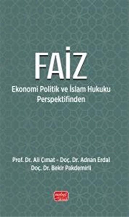 Faiz & Ekonomi Politik ve İslam Hukuku Perspektifinden / Dr. Ali Çımat
